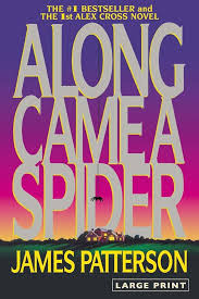 Calling Along Came a Spider by James Patterson a thriller is an understatement.